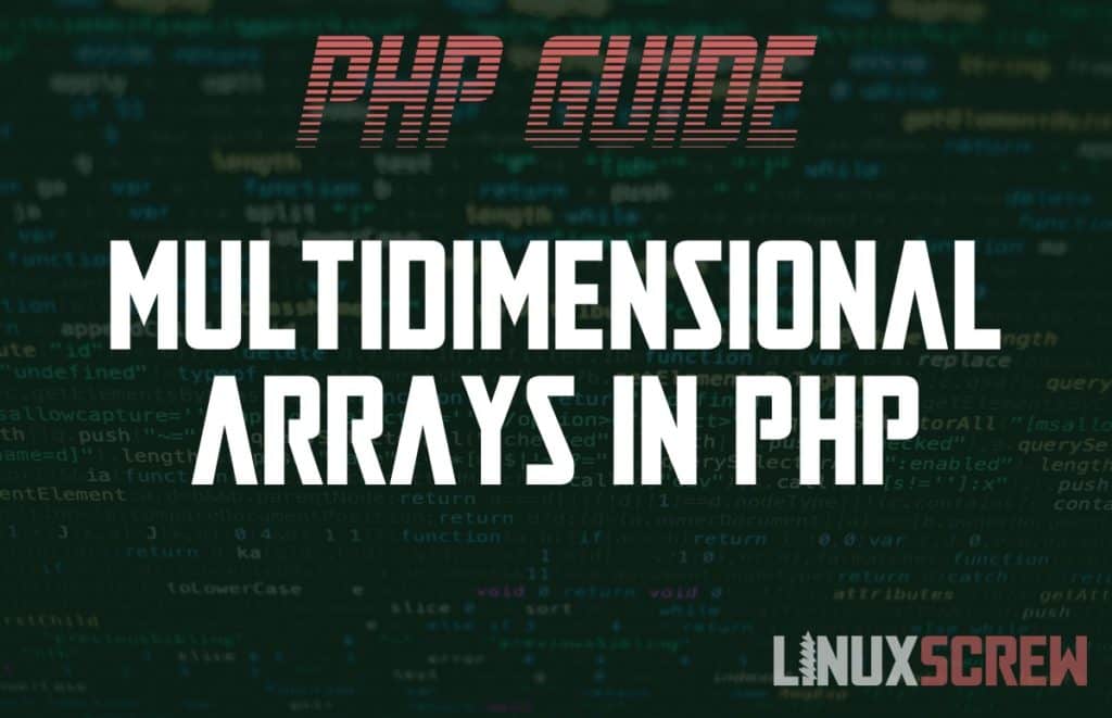 Multidimensional Arrays In PHP - How To Use, With Examples